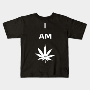 I Am Weed Kids T-Shirt